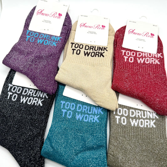 Chaussettes à Paillettes à Message " Too Drunk To Work "