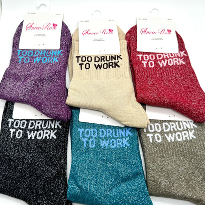 Chaussettes à Paillettes à Message " Too Drunk To Work "