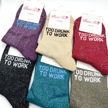 Chaussettes à Paillettes à Message " Too Drunk To Work "